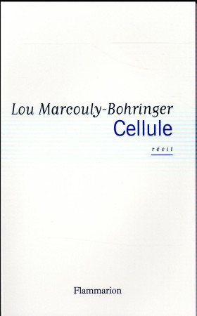 CELLULE - MARCOULY-BOHRINGER L - Flammarion