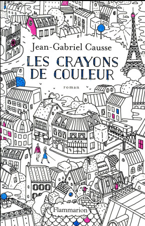 CRAYONS DE COULEUR CATALOGUE HIVER 2017 - CAUSSE JEAN-GABRIEL - Flammarion