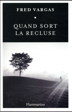 QUAND SORT LA RECLUSE - VARGAS FRED - Flammarion