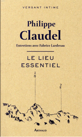 LIEU ESSENTIEL - CLAUDEL PHILIPPE - FLAMMARION