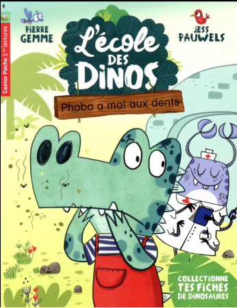 PHOBO A MAL AUX DENTS / L-ECOLE DES DINOS - GEMME/PAUWELS - FLAMMARION