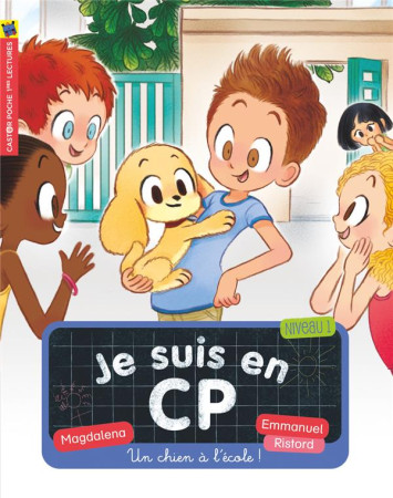 UN CHIEN A L-ECOLE / JE SUIS EN CP - MAGDALENA/RISTORD - FLAMMARION