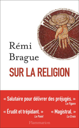 SUR LA RELIGION - BRAGUE REMI - FLAMMARION