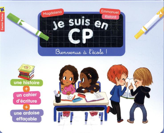 JE SUIS EN CP - BIENVENUE A L-ECOLE ! - MAGDALENA/RISTORD - FLAMMARION