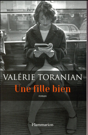 UNE FILLE BIEN - TORANIAN VALERIE - FLAMMARION