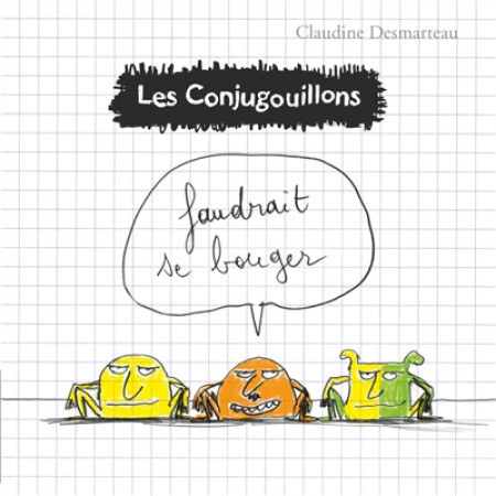 CONJUGOUILLONS T4 - FAUDRAIT SE BOUGER - DESMARTEAU - FLAMMARION