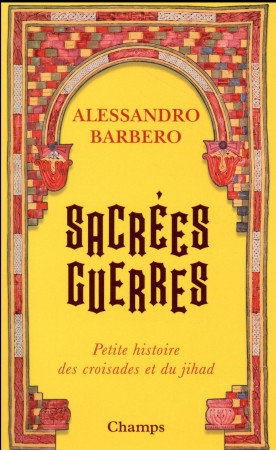 HISTOIRES DE CROISADES - BARBERO ALESSANDRO - FLAMMARION