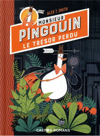 MONSIEUR PINGOUIN / LE TRESOR PERDU - SMITH ALEX T. - FLAMMARION