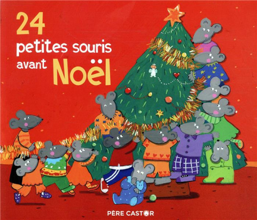 24 PETITES SOURIS AVANT NOEL - MAGDALENA/BOUCHAMA - FLAMMARION