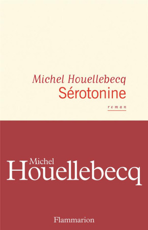 SEROTONINE - HOUELLEBECQ MICHEL - FLAMMARION