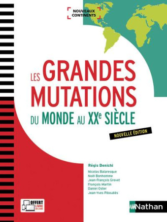 GRANDES MUTATIONS DU MONDE AU XXE SIECLE (NOUVEAUX CONTINENTS) - 2017 - BENICHI/BALARESQUE - Nathan