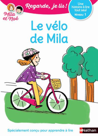 VELO DE MILA - NIVEAU 1 - REGARDE JE LIS ! UNE HISTOIRE A LIRE TOUT SEUL - BATTUT/PIFFARETTI - Nathan