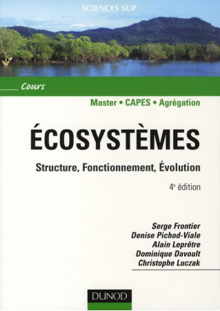 ECOSYSTEMES - 4EME EDITION - STRUCTURE, FONCTIONNEMENT, EVOLUTION - FRONTIER SERGE - DUNOD