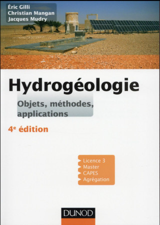 HYDROGEOLOGIE - 4E ED. - OBJETS, METHODES, APPLICATIONS - GILLI ERIC - Dunod