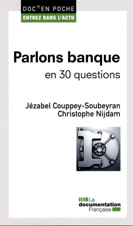 PARLONS BANQUE EN 30 QUESTIONS - DEP N 26 - COUPPEY-SOUBEYRAN JE - Documentation française