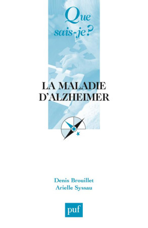 LA MALADIE D-ALZHEIMER (3ED) QSJ 3227 - BROUILLET DENIS / SY - PUF