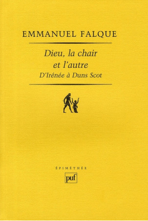 DIEU, LA CHAIR ET L-AUTRE - FALQUE EMMANUEL - PUF