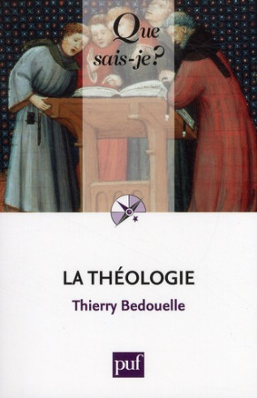 LA THEOLOGIE (2ED) QSJ 3766 - BEDOUELLE THIERRY - PUF