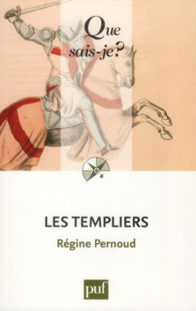 LES TEMPLIERS (10ED) QSJ 1557 - PERNOUD REGINE - PUF