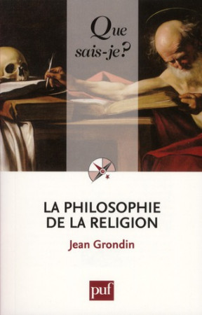 LA PHILOSOPHIE DE LA RELIGION (2ED) QSJ 383 9 - GRONDIN JEAN - PUF