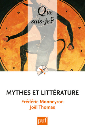 MYTHES ET LITTERATURE (2ED) QSJ 3645 - Frédéric Monneyron - QUE SAIS JE