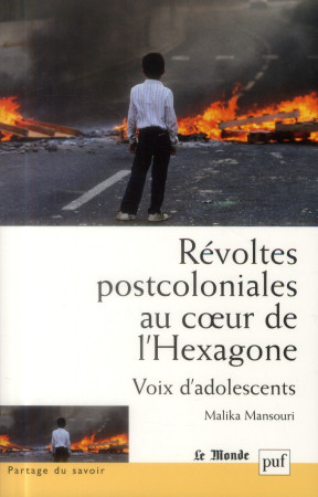 REVOLTES POSTCOLONIALES AU COEUR DE L-HEXAG ONE - MANSOURI MALIKA - PUF