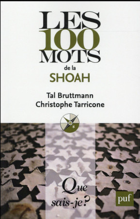 100 MOTS DE LA SHOAH - BRUTTMANN TAL/TARRIC - PUF