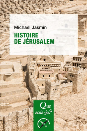 HISTOIRE DE JERUSALEM - JASMIN MICHAEL - PUF