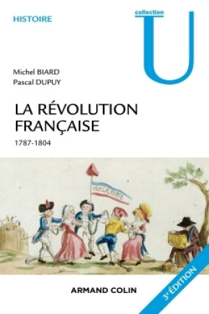 REVOLUTION FRANCAISE - 3E ED. - 1787-1804 - Michel Biard - ARMAND COLIN