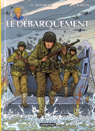 LES REPORTAGES DE LEFRANC - LE DEBARQUEMENT - MARTIN/WEINBERG/BOUR - Casterman