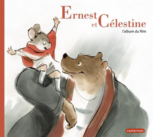 ERNEST ET CELESTINE L-ALBUM DU FILM - PENNAC/VINCENT - CASTERMAN