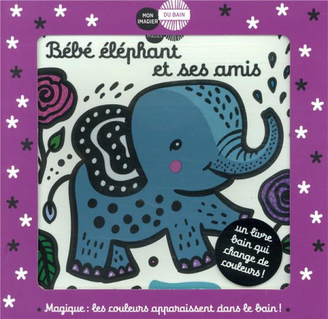 BEBE ELEPHANT ET SES AMIS - SAJNANI SURYA - CASTERMAN