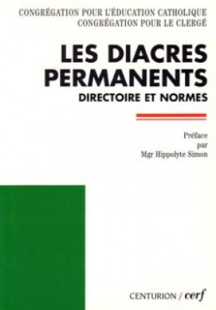 DIACRES PERMANENTS (LES) -  Congrégation pour l'éducation - CERF