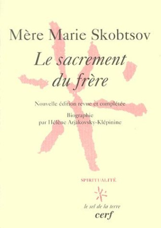 SACREMENT DU FRERE - SKOBTSOV MERE MARIE - CERF