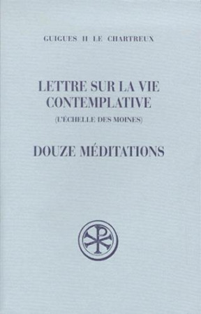 LETTRE SUR LA VIE CONTEMPLATIVE SC 163 - GUIGUES II LE C - CERF