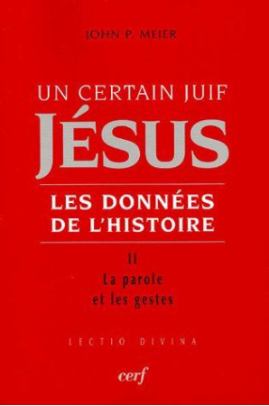 UN CERTAIN JUIF : JESUS. T2 LES DONNEES DE L-HISTOIRE - MEIER JOHN PAUL - CERF