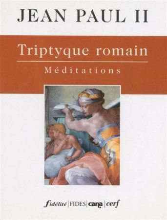 TRIPTYQUE ROMAIN - JEAN PAUL II - CERF