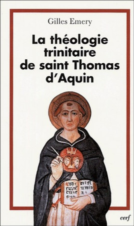 THEOLOGIE TRINITAIRE DE SAINT THOMAS D A QUIN - EMERY GILLES - CERF