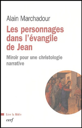 LES PERSONNAGES DANS L-EVANGILE DE JEAN - MARCHADOUR A - CERF