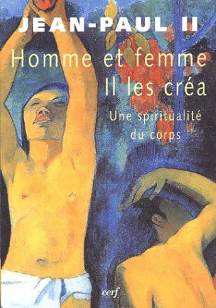 HOMME ET FEMME IL LES CREA - JEAN PAUL II - CERF