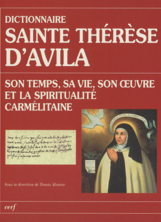 DICTIONNAIRE THERESE D'AVILA - Tomas Alvarez - CERF