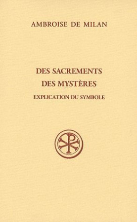 DES SACREMENTS DES MYSTERES SC 25 BIS - AMBROISE DE MILAN - CERF