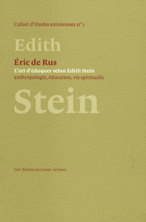 ART D EDUQUER SELON EDITH STEIN - DE RUS ERIC - CERF