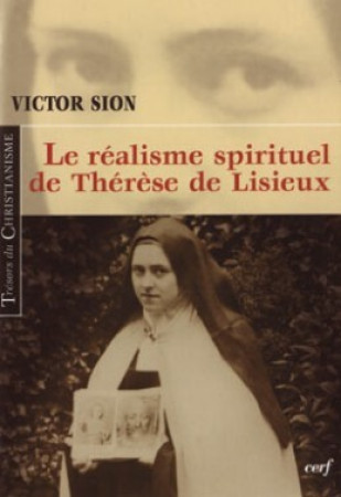 REALISME SPIRITUEL DE THERESE DE LISIEUX - Victor Sion - CERF