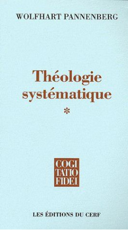 THEOLOGIE SYSTEMATIQUE - PANNENBERG W - CERF