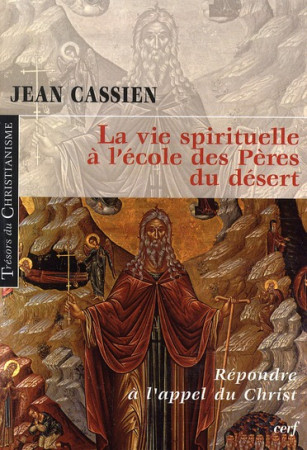 LA VIE SPIRITUELA L-ECODES PERES DU D ESERT - CASSIEN JEAN - CERF