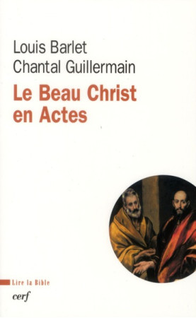 BEAU CHRIST EN ACTES - BARLET/GUILLERM - CERF