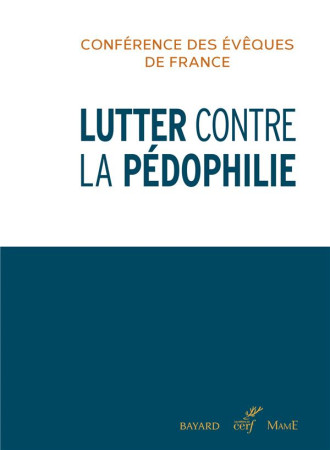 LUTTER CONTRE LA PEDOPHILIE - CONFERENCE DES EVEQU - Cerf