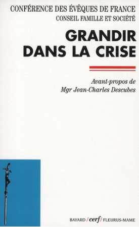 GRANDIR DANS LA CRISE - CONSEIL FAMILLE - CERF