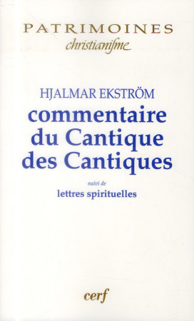 COMMENTAIRES DU CANTIQUE DES CANTIQUES DE H JALMAR EKSTROM (1885-1962). SUIVI DE LETTRE - EKSTROM H - Cerf